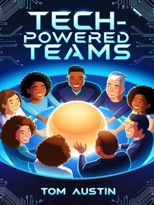 cover image of Tech-Powered Teams
